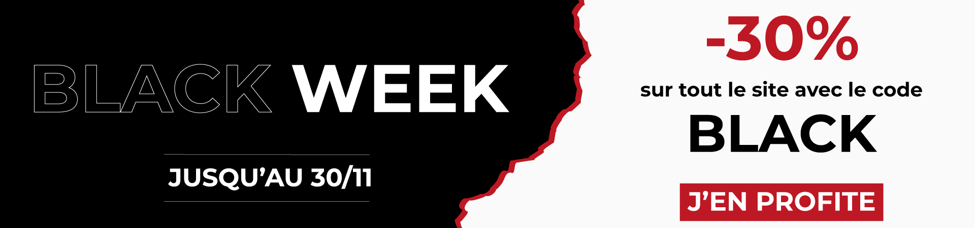 BLACK WEEK : -30% sur TOUT le site
